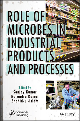 Kumar / Ul Islam |  Role of Microbes in Industrial Products and Processes | Buch |  Sack Fachmedien
