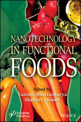 Bhattacharya / Ahmed |  Nanotechnology in Functional Foods | Buch |  Sack Fachmedien