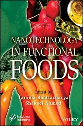 Bhattacharya / Ahmed |  Nanotechnology in Functional Foods | eBook | Sack Fachmedien