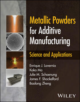 Lavernia / Ma / Schoenung |  Metallic Powders for Additive Manufacturing | Buch |  Sack Fachmedien