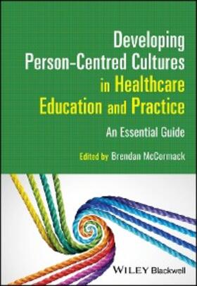 McCormack |  Developing Person-Centred Cultures in Healthcare Education and Practice | eBook | Sack Fachmedien