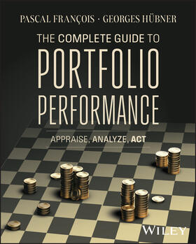 Hubner / François / Francois |  The Complete Guide to Portfolio Performance | Buch |  Sack Fachmedien