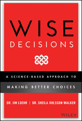 Loehr / Walker |  Wise Decisions | Buch |  Sack Fachmedien