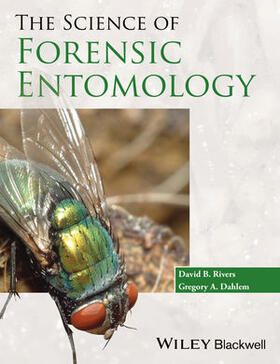 Rivers / Dahlem |  SCIENCE OF FORENSIC ENTOMOLOGY | Buch |  Sack Fachmedien
