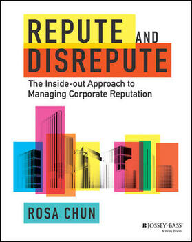 Chun |  Repute and Disrepute: The Inside-Out Approach to Managing Corporate Reputation | Buch |  Sack Fachmedien