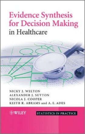 Welton / Sutton / Cooper |  Evidence Synthesis for Decision Making in Healthcare | eBook | Sack Fachmedien