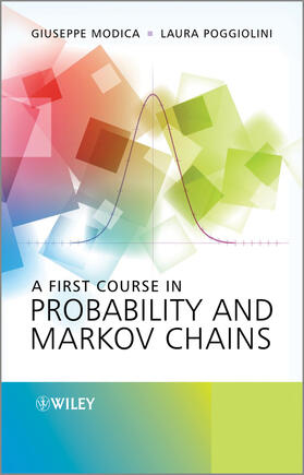 Modica / Poggiolini | A First Course in Probability and Markov Chains | Buch | 978-1-119-94487-4 | sack.de