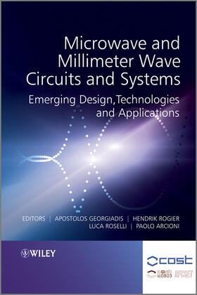 Georgiadis / Rogier / Roselli |  Microwave and Millimeter Wave Circuits and Systems | Buch |  Sack Fachmedien