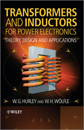 Hurley / Wolfle / Wölfle |  Transformers and Inductors for Power Electronics | Buch |  Sack Fachmedien