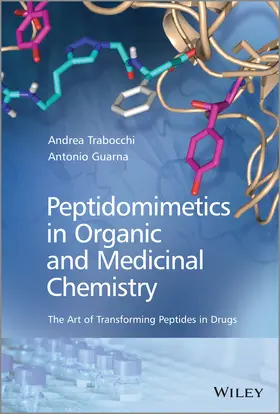 Guarna / Trabocchi |  Peptidomimetics in Organic and Medicinal Chemistry | Buch |  Sack Fachmedien