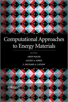 Catlow / Sokol / Walsh |  Computational Approaches to Energy Materials | Buch |  Sack Fachmedien