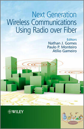 Gomes / Monteiro / Gameiro |  Next Generation Wireless Communications Using Radio Over Fiber | Buch |  Sack Fachmedien