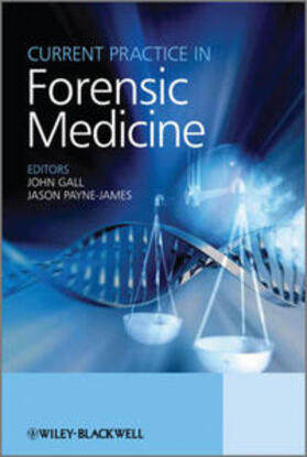 Gall / Payne-James |  Current Practice in Forensic Medicine | eBook | Sack Fachmedien