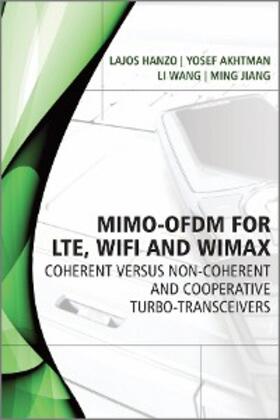 Hanzo / Akhtman / Wang |  MIMO-OFDM for LTE, WiFi and WiMAX | eBook | Sack Fachmedien