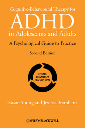 Young / Bramham |  Cognitive-Behavioural Therapy for ADHD in Adolescents and Adults | Buch |  Sack Fachmedien