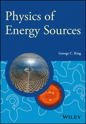 King |  Physics of Energy Sources | Buch |  Sack Fachmedien