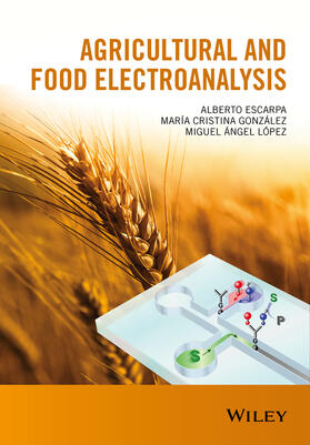 Escarpa / González / López |  Agricultural and Food Electroanalysis | Buch |  Sack Fachmedien