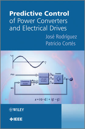 Rodriguez / Cortes |  Predictive Control of Power Converters and Electrical Drives | Buch |  Sack Fachmedien