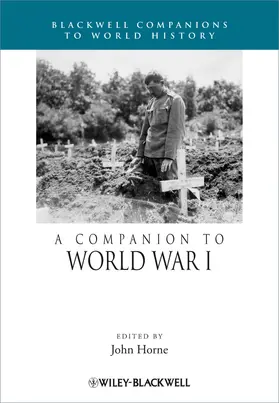 Horne |  A Companion to World War I | Buch |  Sack Fachmedien