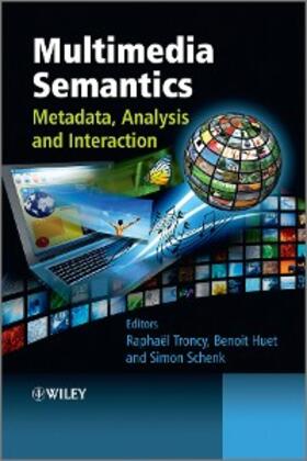 Troncy / Huet / Schenk |  Multimedia Semantics | eBook | Sack Fachmedien
