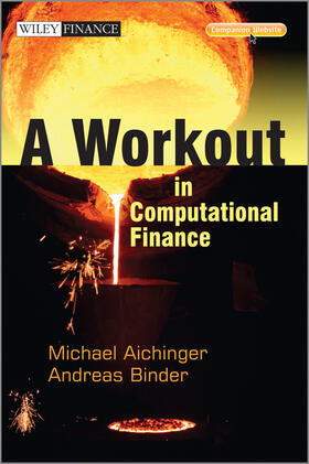 Binder / Aichinger |  A Workout in Computational Finance, with Website | Buch |  Sack Fachmedien