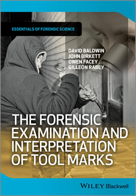 Baldwin / Birkett / Facey |  The Forensic Examination and Interpretation of Tool Marks | Buch |  Sack Fachmedien