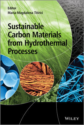 Titirici |  Sustainable Carbon Materials from Hydrothermal Processes | Buch |  Sack Fachmedien