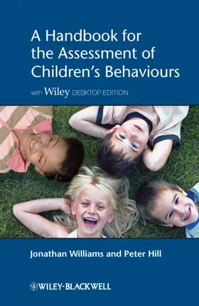 Williams / Hill |  A Handbook for the Assessment of Children's Behaviours, Includes Wiley Desktop Edition | Buch |  Sack Fachmedien