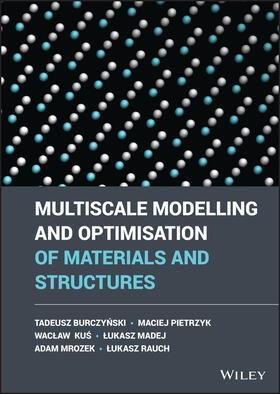 Burczynski / Pietrzyk / Kus |  Multiscale Modelling and Optimisation of Materials and Structures | Buch |  Sack Fachmedien