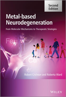 Crichton / Ward |  Metal-Based Neurodegeneration | Buch |  Sack Fachmedien