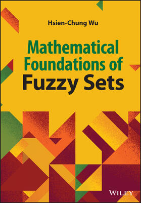 Wu |  Mathematical Foundations of Fuzzy Sets | Buch |  Sack Fachmedien