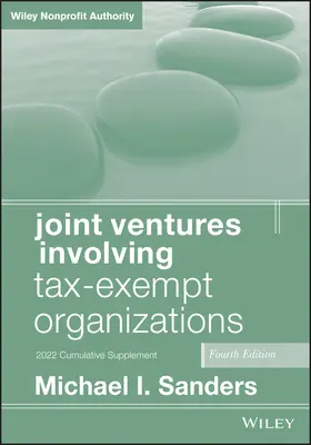 Sanders |  Joint Ventures Involving Tax-Exempt Organizations, 2022 Cumulative Supplement | Buch |  Sack Fachmedien