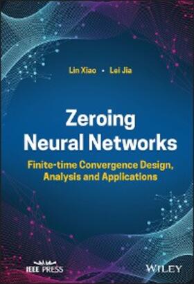 Xiao / Jia |  Zeroing Neural Networks | eBook | Sack Fachmedien