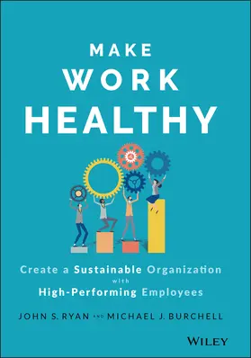 Ryan / Burchell |  Make Work Healthy | Buch |  Sack Fachmedien