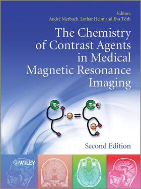 Merbach / Helm / Tóth |  The Chemistry of Contrast Agents in Medical Magnetic Resonance Imaging | Buch |  Sack Fachmedien