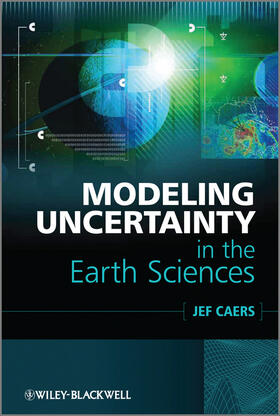 Caers |  Modeling Uncertainty in the Earth Sciences | Buch |  Sack Fachmedien
