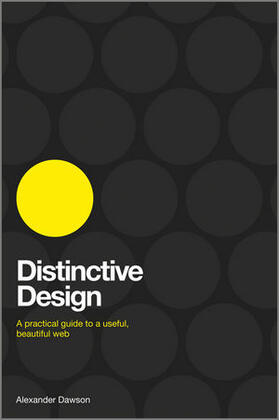 Dawson |  Distinctive Design: A Practical Guide to a Useful, Beautiful Web | Buch |  Sack Fachmedien