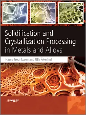 Fredriksson / Åkerlind / Akerlind |  Solidification and Crystallization Processing in Metals and Alloys | Buch |  Sack Fachmedien