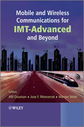 Osseiran / Monserrat / Mohr |  Mobile and Wireless Communications for IMT-Advanced and Beyond | Buch |  Sack Fachmedien