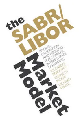 Rebonato / McKay / White |  The SABR/LIBOR Market Model | eBook | Sack Fachmedien