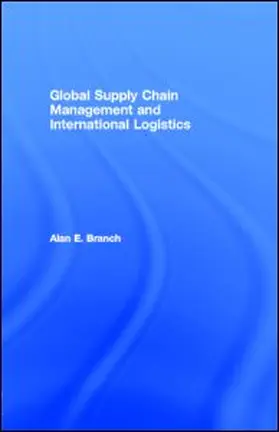 Branch |  Global Supply Chain Management and International Logistics | eBook | Sack Fachmedien