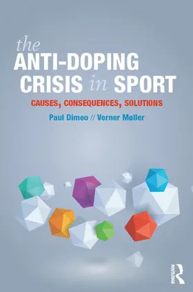 Dimeo / Møller |  The Anti-Doping Crisis in Sport | eBook | Sack Fachmedien