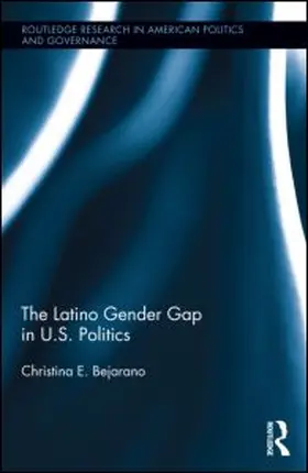 Bejarano |  The Latino Gender Gap in U.S. Politics | eBook | Sack Fachmedien