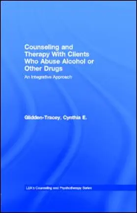 Glidden-Tracey |  Counseling and Therapy With Clients Who Abuse Alcohol or Other Drugs | eBook | Sack Fachmedien