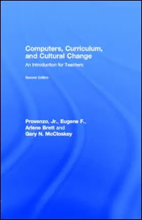 Provenzo, Jr. / Provenzo / Brett |  Computers, Curriculum, and Cultural Change | eBook | Sack Fachmedien