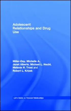 Miller-Day / Alberts / Hecht |  Adolescent Relationships and Drug Use | eBook | Sack Fachmedien