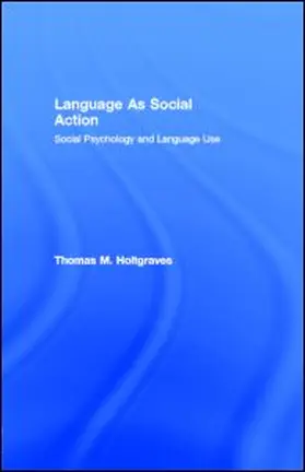 Holtgraves |  Language As Social Action | eBook | Sack Fachmedien