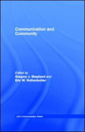 Shepherd / Rothenbuhler |  Communication and Community | eBook | Sack Fachmedien