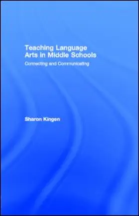 Kingen |  Teaching Language Arts in Middle Schools | eBook | Sack Fachmedien