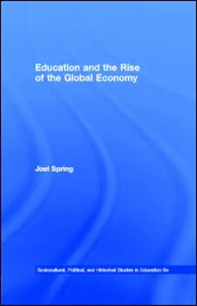 Spring |  Education and the Rise of the Global Economy | eBook | Sack Fachmedien